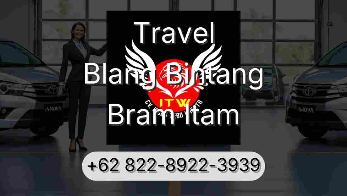 Travel Blang Bintang Bram Itam