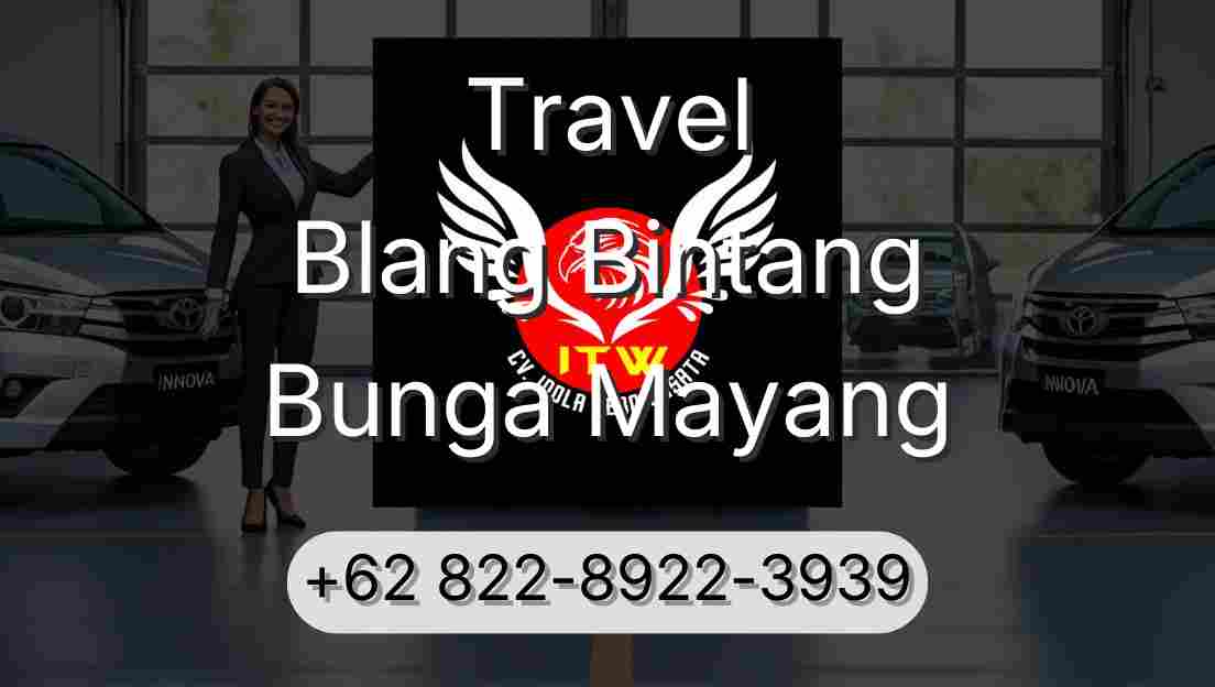 Travel Blang Bintang Bunga Mayang