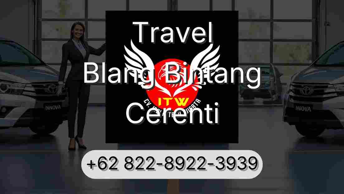 Travel Blang Bintang Cerenti