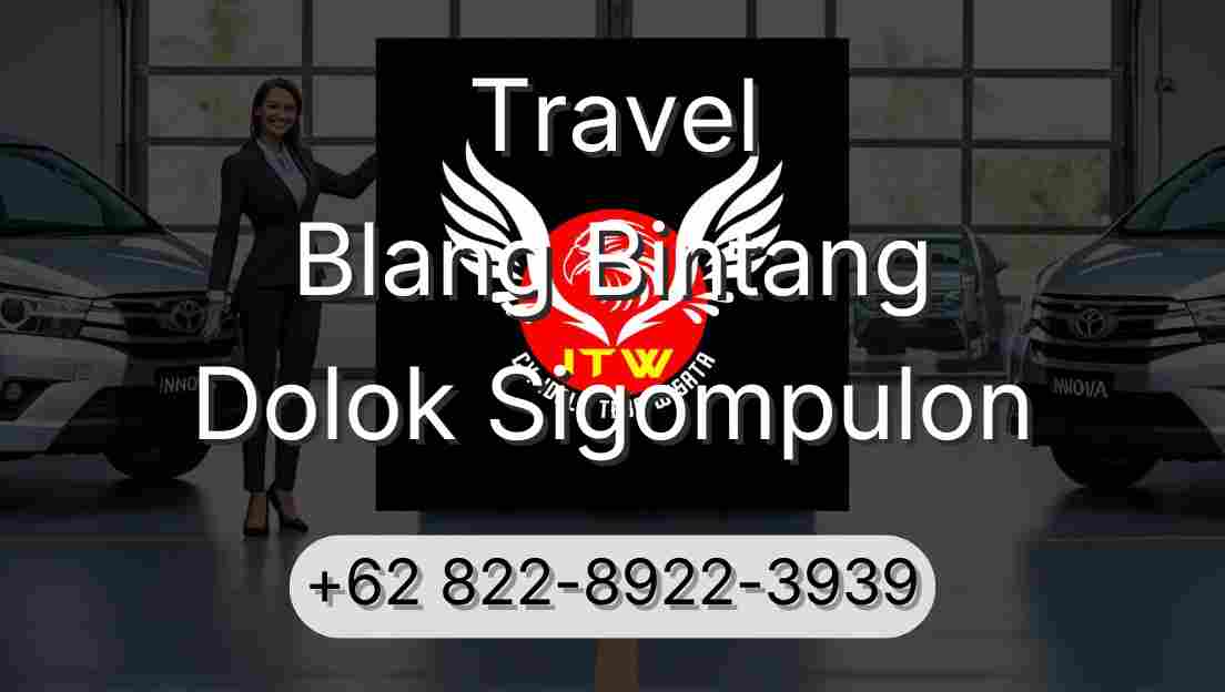 Travel Blang Bintang Dolok Sigompulon