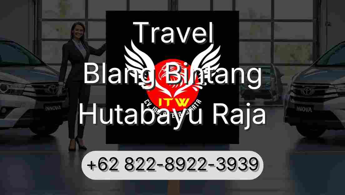 Travel Blang Bintang Hutabayu Raja