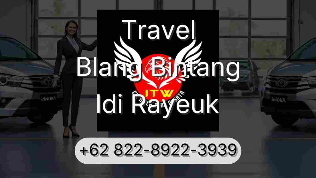 Travel Blang Bintang Idi Rayeuk