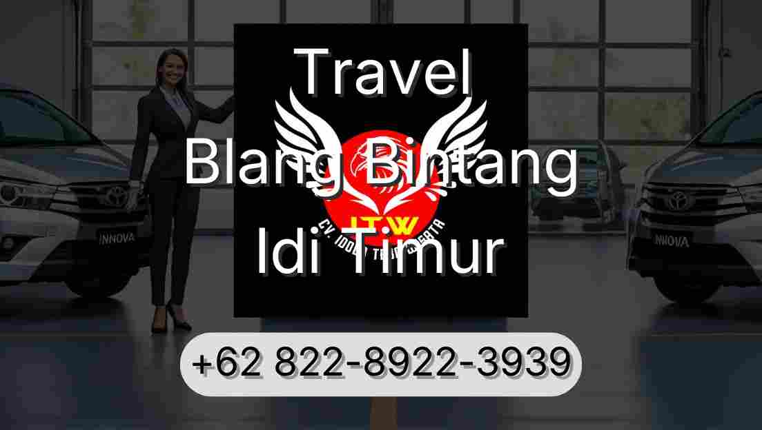 Travel Blang Bintang Idi Timur