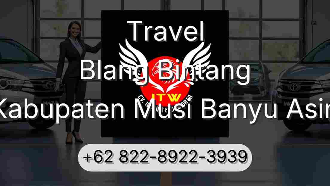 Travel Blang Bintang Kabupaten Musi Banyu Asin