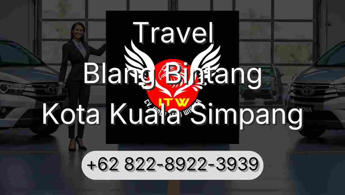 Travel Blang Bintang Kota Kuala Simpang