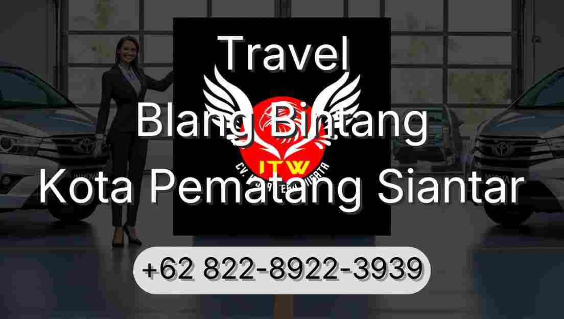 Travel Blang Bintang Kota Pematang Siantar