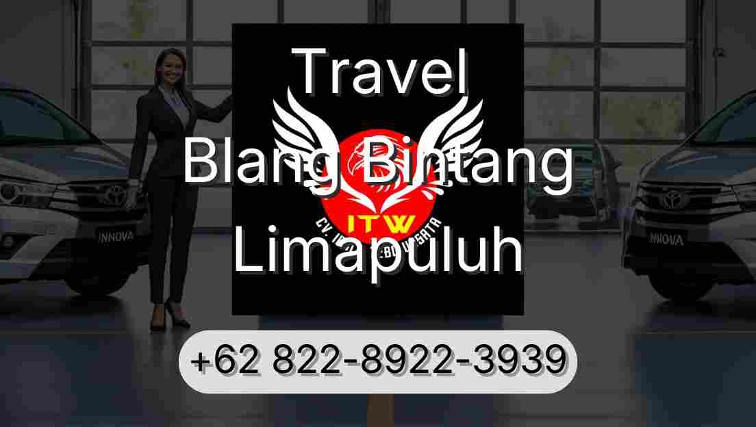 Travel Blang Bintang Limapuluh