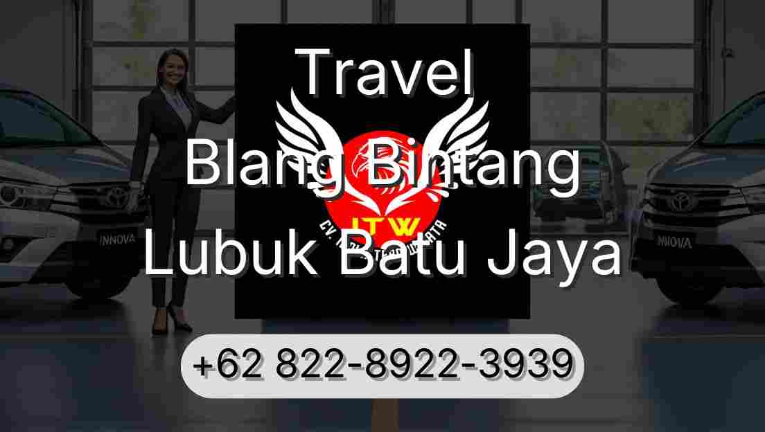 Travel Blang Bintang Lubuk Batu Jaya