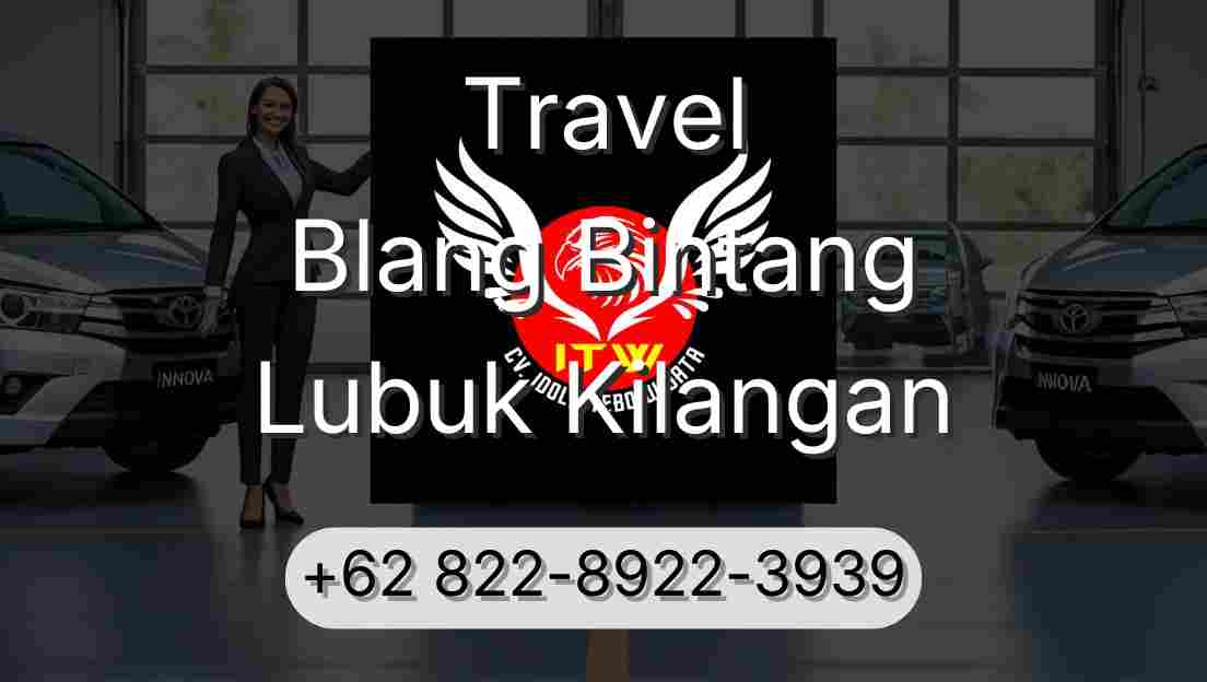 Travel Blang Bintang Lubuk Kilangan