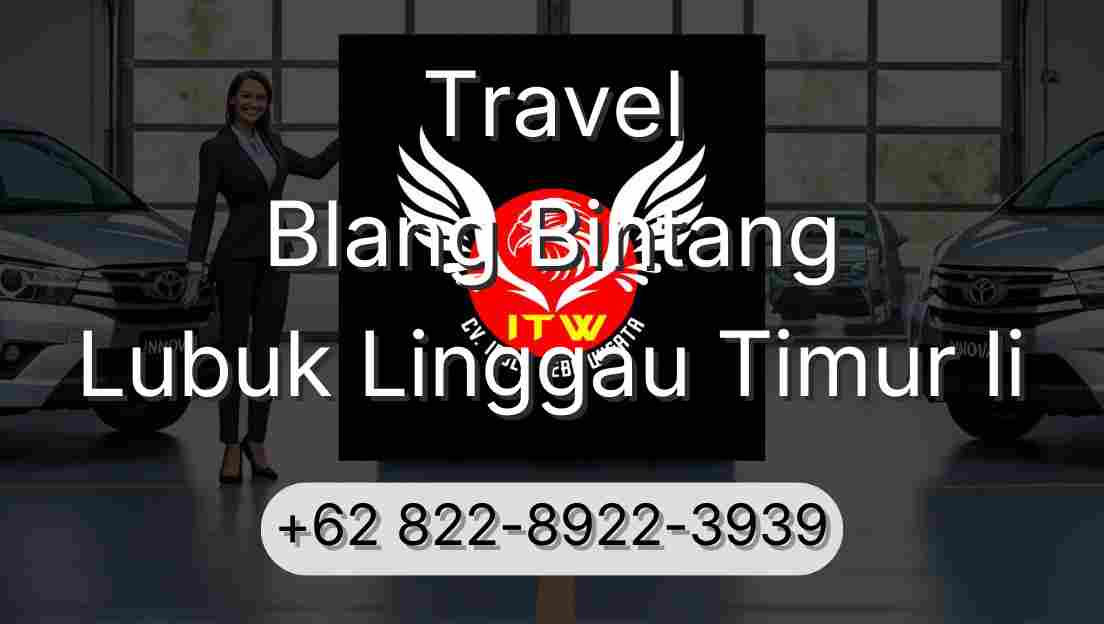 Travel Blang Bintang Lubuk Linggau Timur Ii