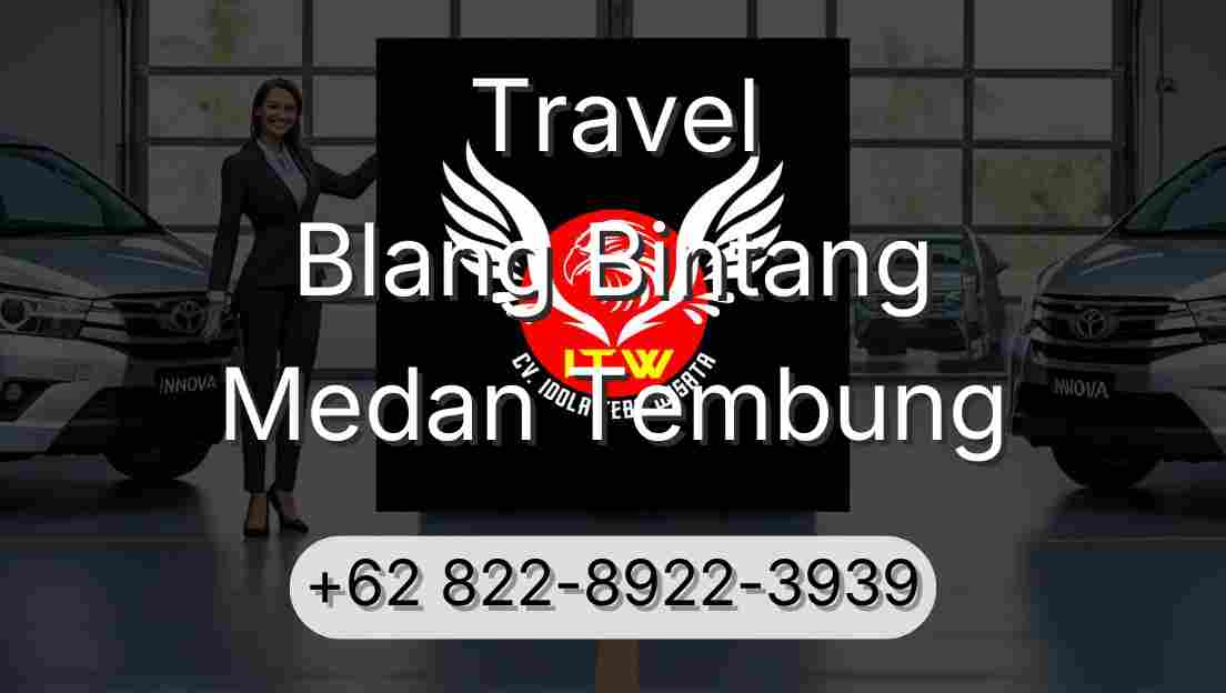 Travel Blang Bintang Medan Tembung
