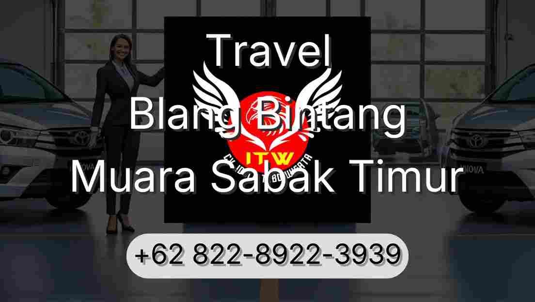 Travel Blang Bintang Muara Sabak Timur