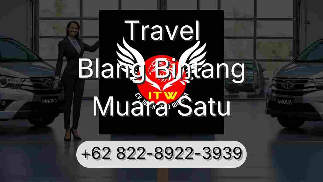 Travel Blang Bintang Muara Satu