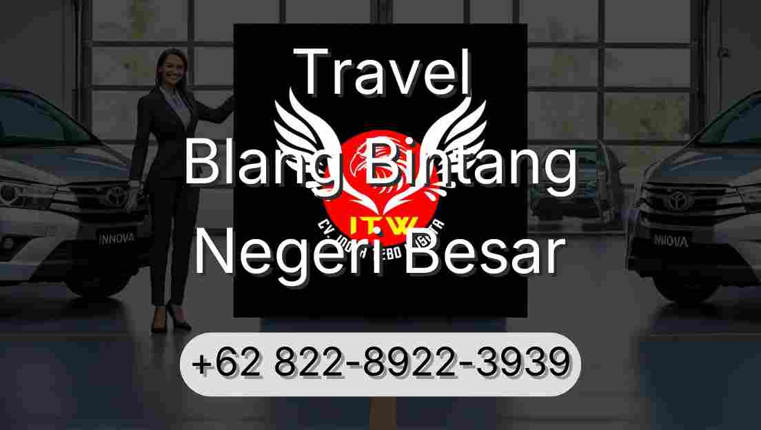 Travel Blang Bintang Negeri Besar