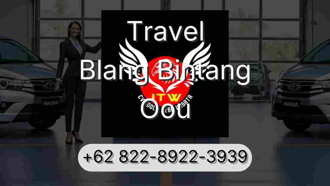 Travel Blang Bintang Oou