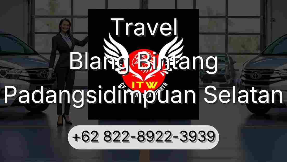 Travel Blang Bintang Padangsidimpuan Selatan