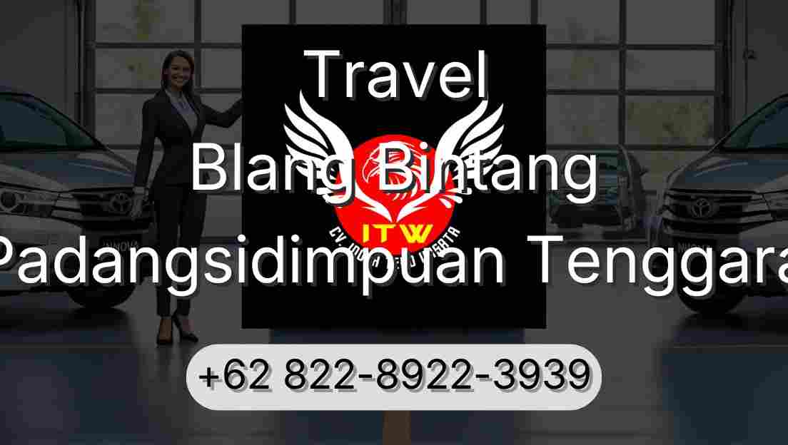 Travel Blang Bintang Padangsidimpuan Tenggara