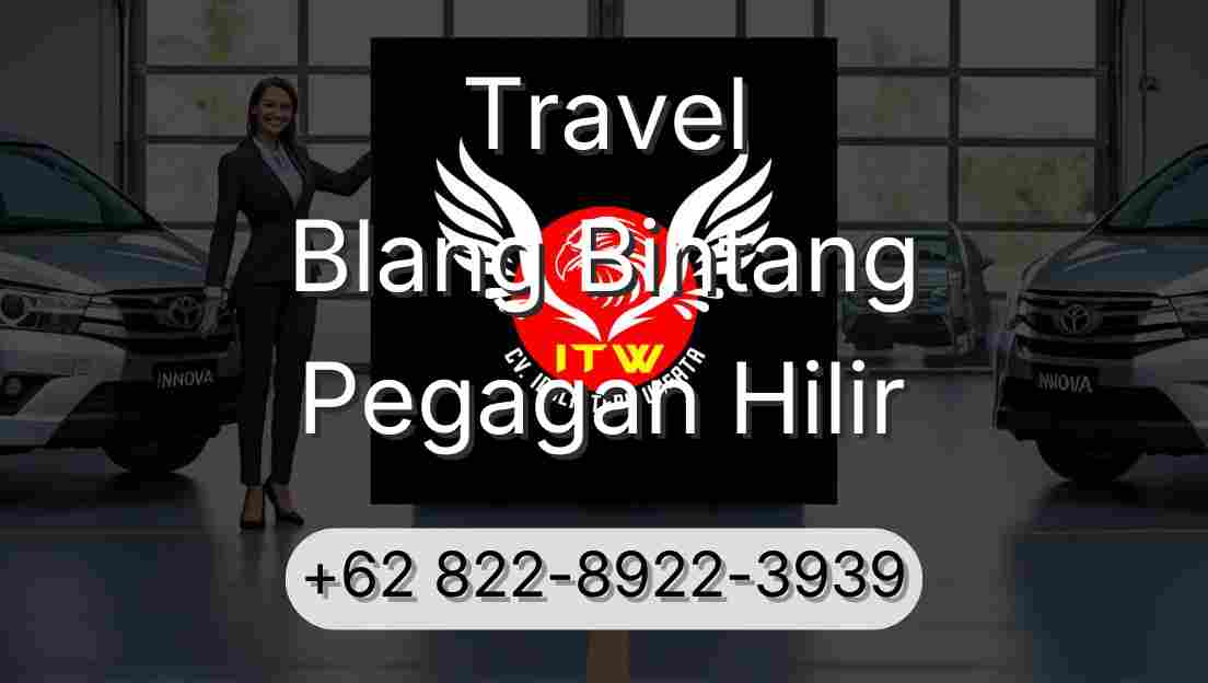 Travel Blang Bintang Pegagan Hilir