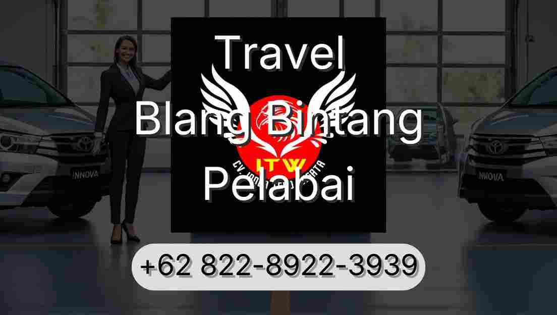 Travel Blang Bintang Pelabai