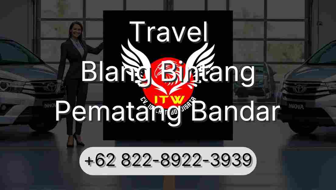 Travel Blang Bintang Pematang Bandar