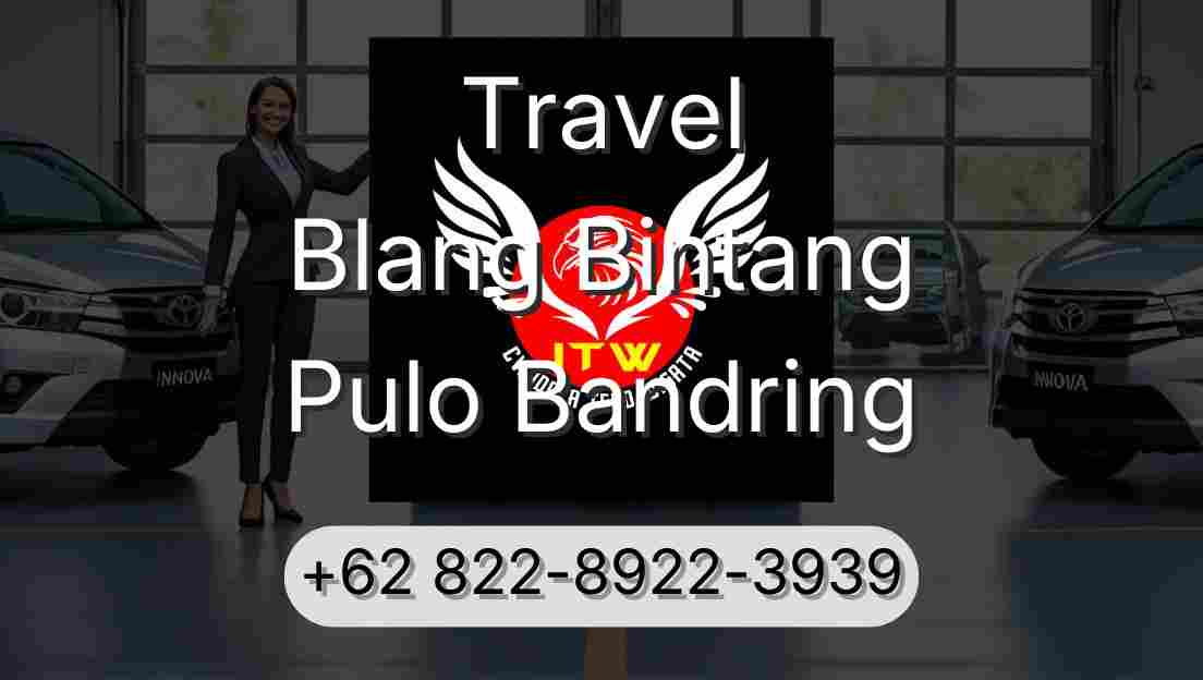 Travel Blang Bintang Pulo Bandring