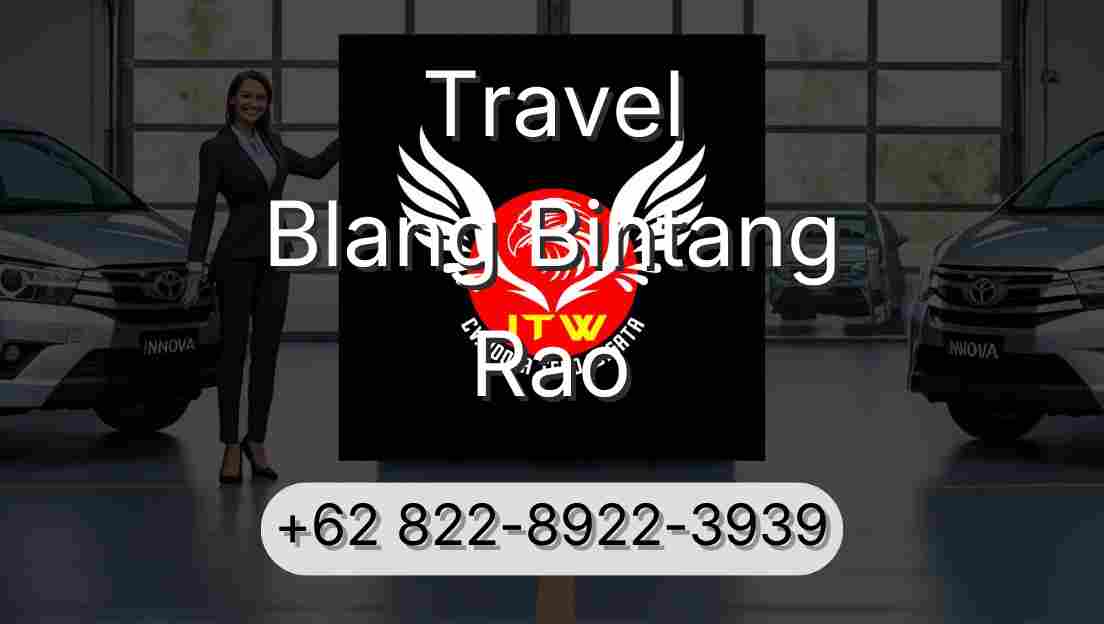 Travel Blang Bintang Rao