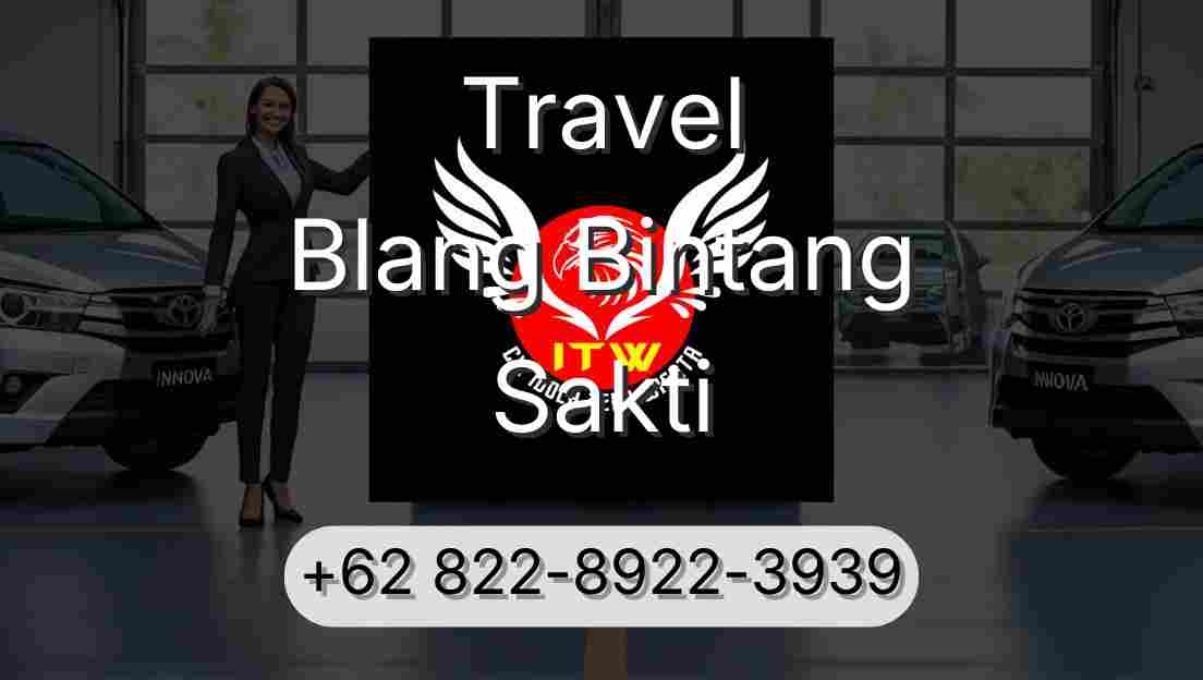 Travel Blang Bintang Sakti