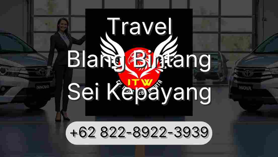 Travel Blang Bintang Sei Kepayang