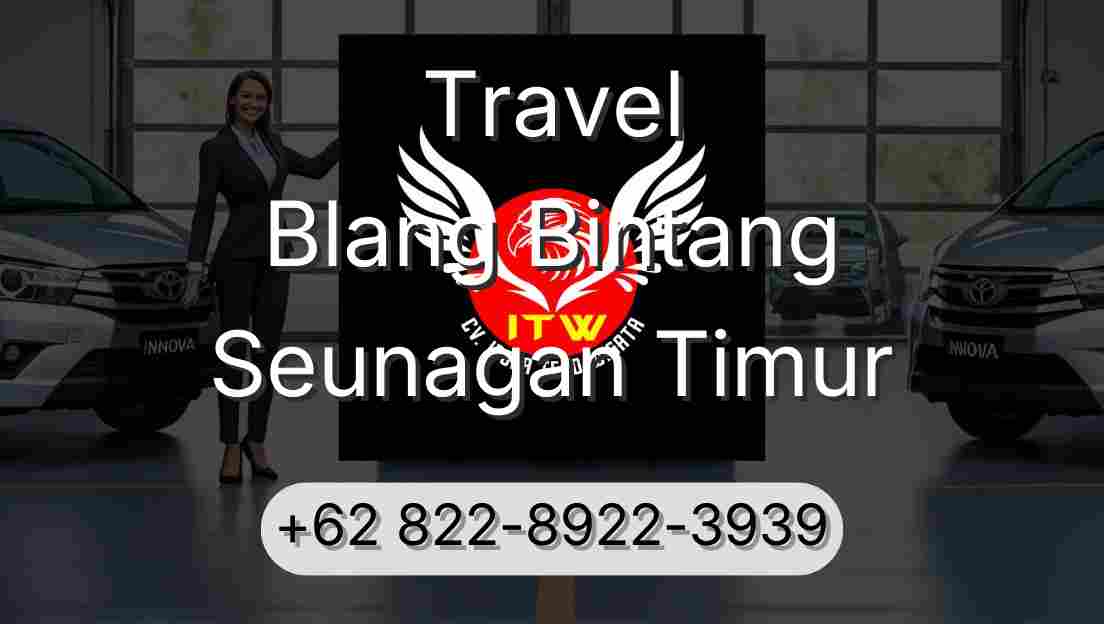 Travel Blang Bintang Seunagan Timur