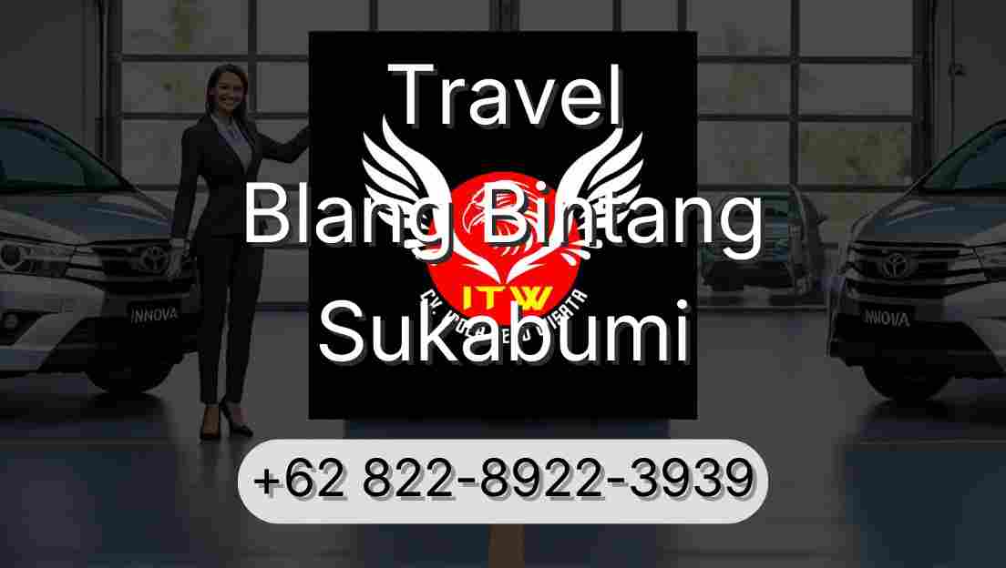 Travel Blang Bintang Sukabumi