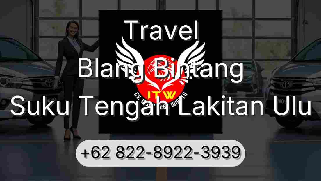 Travel Blang Bintang Suku Tengah Lakitan Ulu