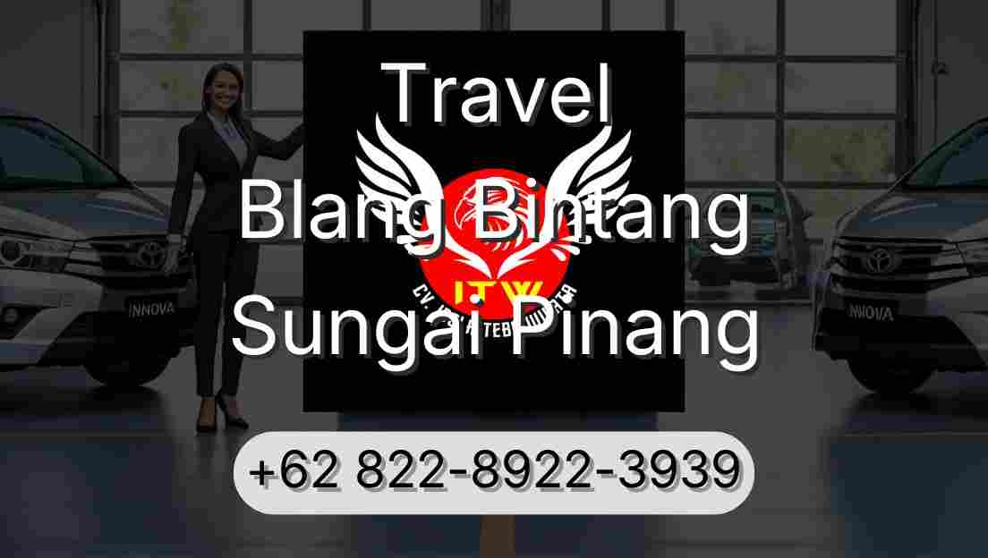 Travel Blang Bintang Sungai Pinang