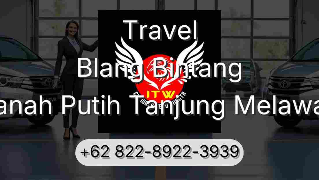 Travel Blang Bintang Tanah Putih Tanjung Melawan