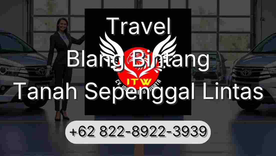 Travel Blang Bintang Tanah Sepenggal Lintas