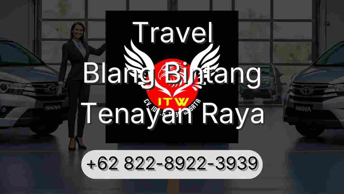Travel Blang Bintang Tenayan Raya