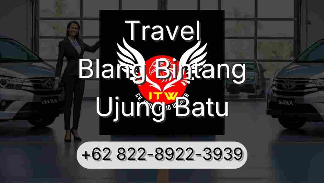 Travel Blang Bintang Ujung Batu
