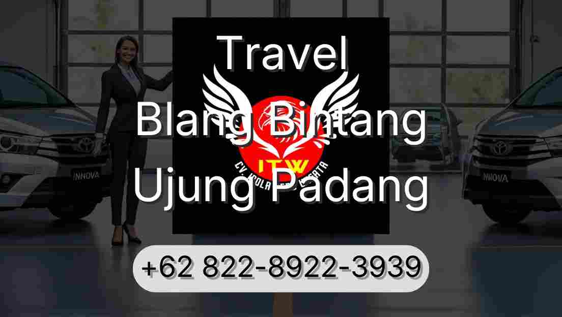 Travel Blang Bintang Ujung Padang