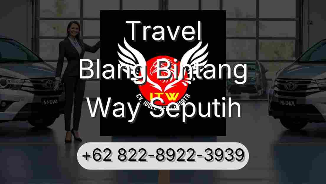 Travel Blang Bintang Way Seputih