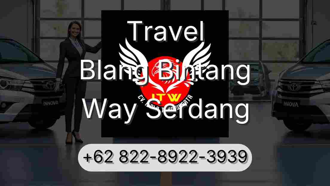 Travel Blang Bintang Way Serdang