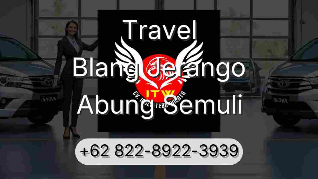 Travel Blang Jerango Abung Semuli