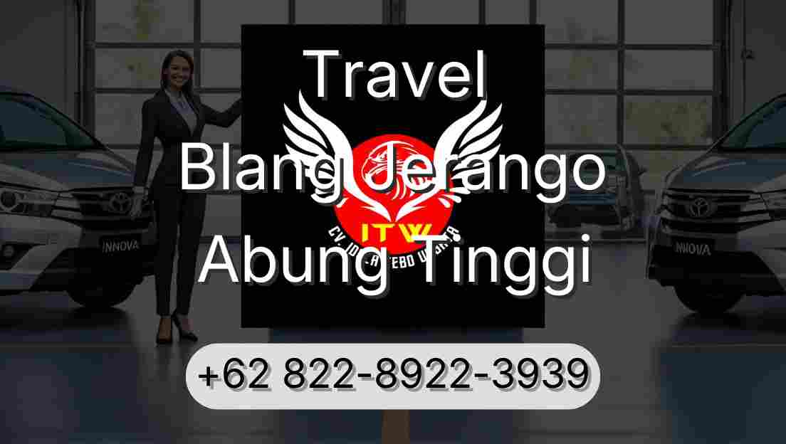 Travel Blang Jerango Abung Tinggi
