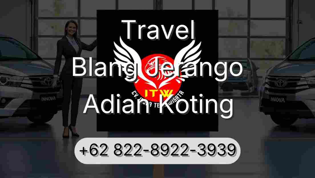 Travel Blang Jerango Adian Koting