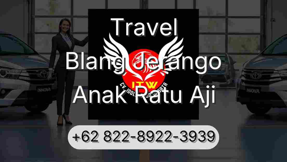Travel Blang Jerango Anak Ratu Aji