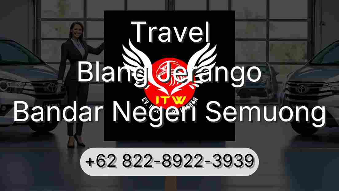Travel Blang Jerango Bandar Negeri Semuong