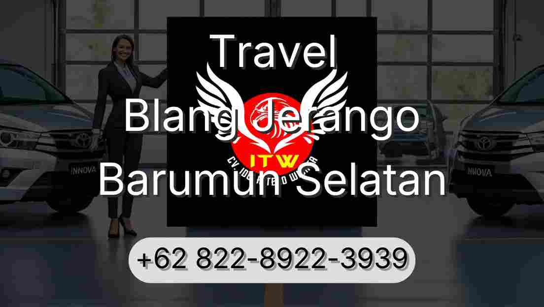 Travel Blang Jerango Barumun Selatan