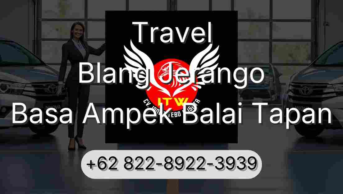 Travel Blang Jerango Basa Ampek Balai Tapan