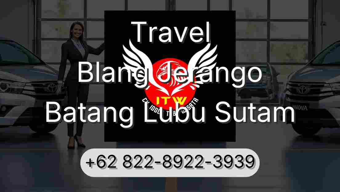 Travel Blang Jerango Batang Lubu Sutam