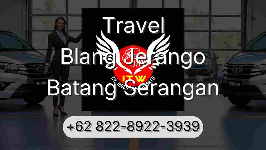 Travel Blang Jerango Batang Serangan