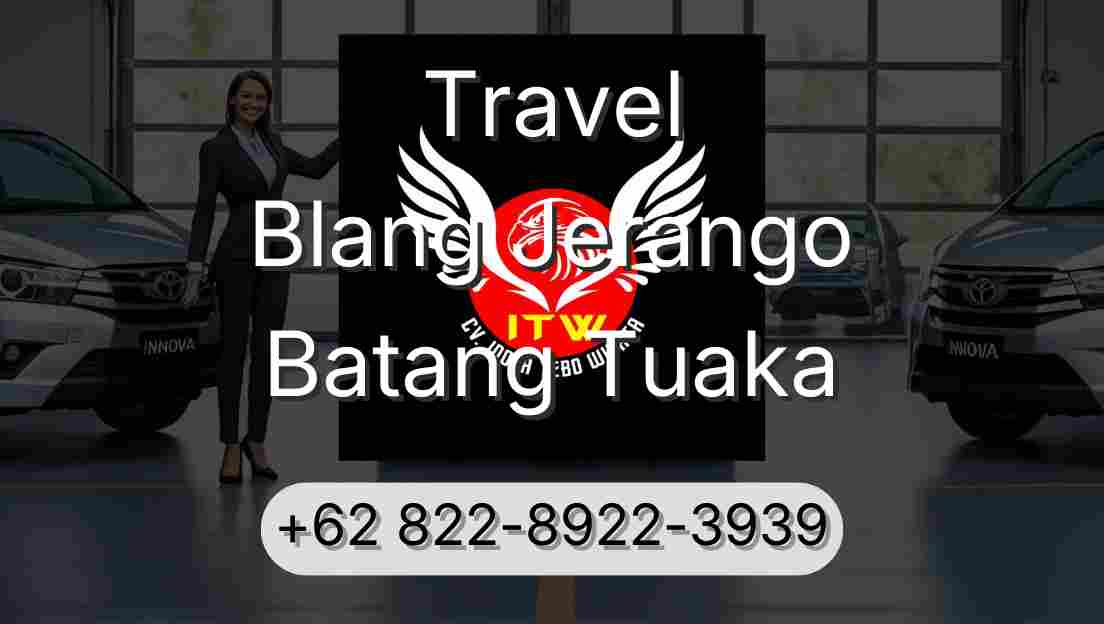 Travel Blang Jerango Batang Tuaka