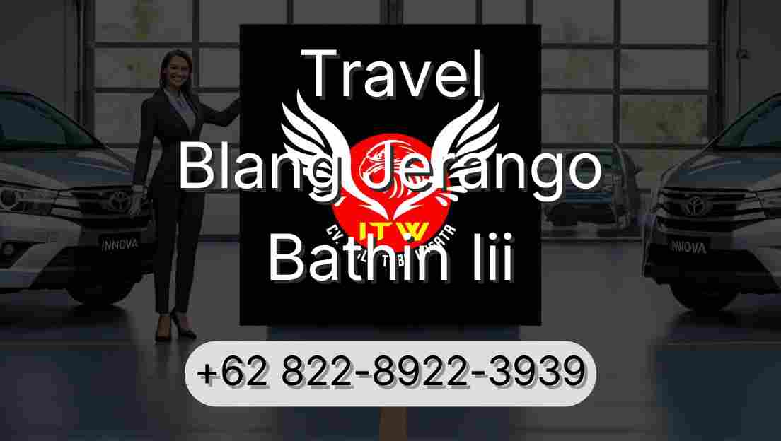 Travel Blang Jerango Bathin Iii